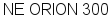 NE ORION 300